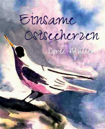 Einsame Ostseeherzen - Dorte Muller