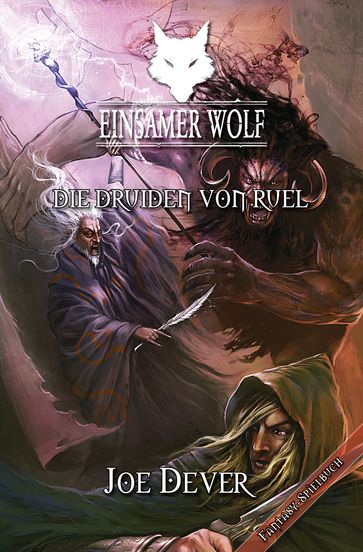 Einsamer Wolf 13 - Die Druiden von Ruel - Joe Dever