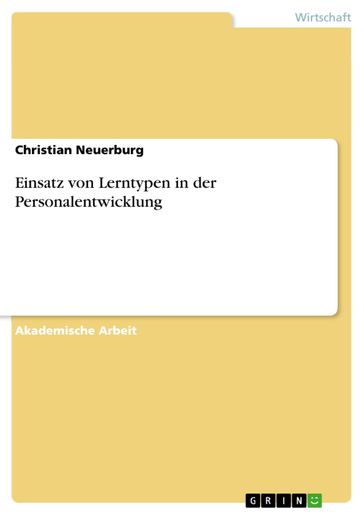 Einsatz von Lerntypen in der Personalentwicklung - Christian Neuerburg