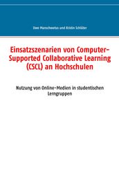 Einsatzszenarien von Computer-Supported Collaborative Learning (CSCL) an Hochschulen