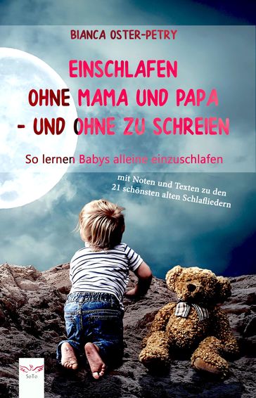 Einschlafen ohne Mama und Papa - und ohne zu schreien - Bianca Oster-Petry