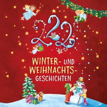 Einschlafgeschichten: 222 Winter- und Weihnachtsgeschichten - Sandra Grimm - Katharina E. Volk - Einschlafgeschichten