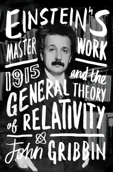 Einstein's Masterwork - John Gribbin