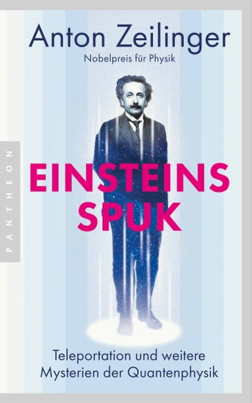 Einsteins Spuk - Anton Zeilinger