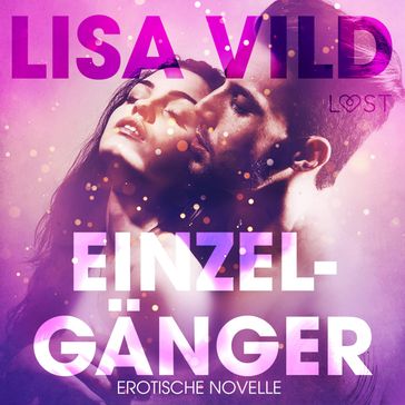 Einzelgänger: Erotische Novelle (Ungekürzt) - Lisa Vild