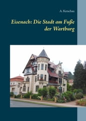Eisenach: Die Stadt am Fuße der Wartburg