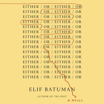 Either/Or - Elif Batuman