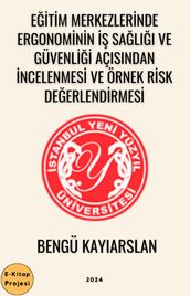 Eitim Merkezlerinde Ergonominin Sal ve Güvenlii Açsndan ncelenmesi ve Örnek Risk Deerlendirmesi