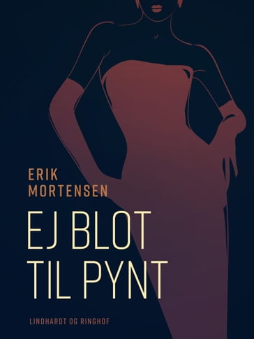 Ej blot til pynt - Erik Mortensen