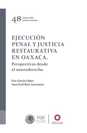 Ejecución penal y justicia restaurativa en Oaxaca - Eric García-López - Aura Itzel Ruiz Guarneros
