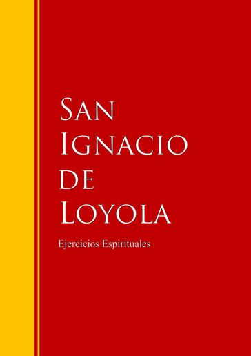 Ejercicios Espirituales - San Ignacio de Loyola