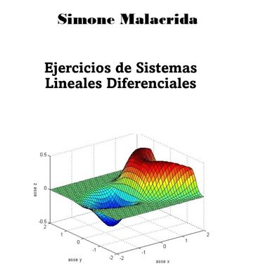 Ejercicios de Sistemas Lineales Diferenciales - Simone Malacrida