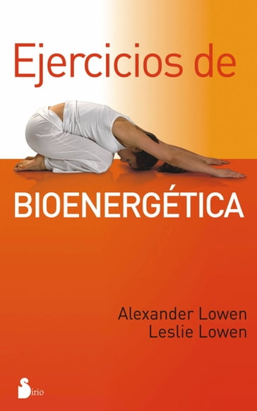 Ejercicios de bioenergética - Alexander Lowen