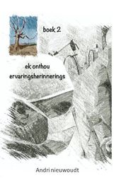 Ek Onthou: Boek 2 - Ervarings herinnerings