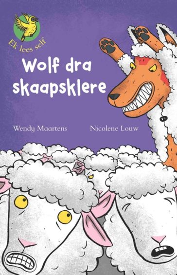 Ek lees self 4: Wolf dra skaapklere - Wendy Maartens