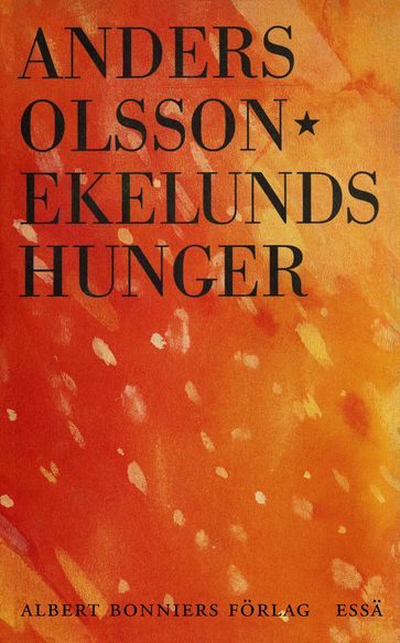 Ekelunds hunger - Anders Olsson - Bo Berling