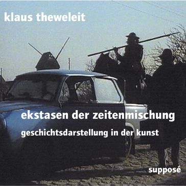 Ekstasen der Zeitenmischung - Klaus Theweleit