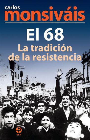 El 68, la tradición de la resistencia - Carlos Monsiváis