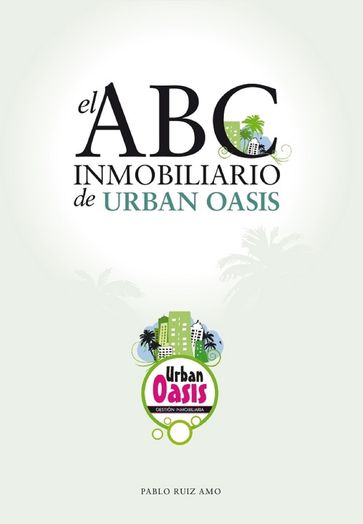 El ABC inmobiliario de Urban Oasis - Pablo Ruiz