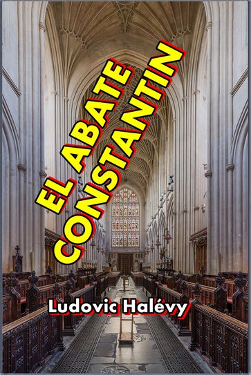 El Abate Constantin - Ludovic Halevy