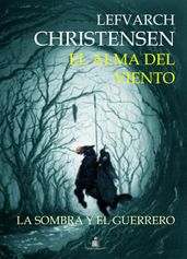 El Alma del Viento: La Sombra y el Guerrero