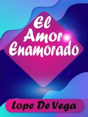 El Amor Enamorado