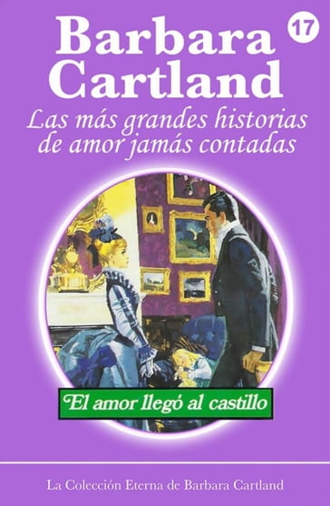 El Amor Llega al Castillo - Barbara Cartland