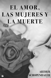 El Amor, las Mujeres y la Muerte