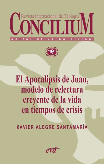 El Apocalipsis de Juan, modelo de relectura creyente de la vida en tiempos de crisis. Concilium 356 (2014) - Xavier Alegre Santamaría