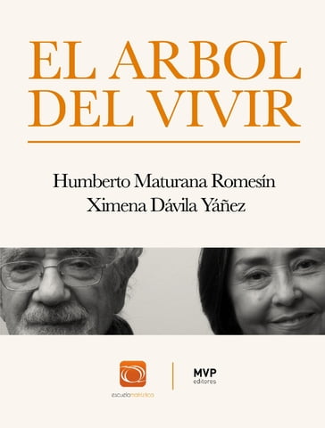 El Arbol del Vivir - HUMBERTO MATURANA ROMESIN - XIMENA DAVILA YAÑEZ