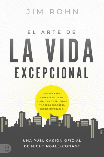 El Arte De La Vida Excepional (The Art of Exceptional Living) - Jim Rohn