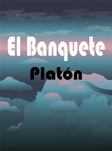 El Banquete - Platón