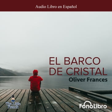El Barco de Cristal - Oliver Frances