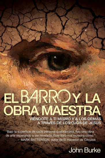 El Barro y la Obra Maestra - John Burke