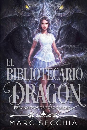 El Bibliotecario Dragón - Marc Secchia