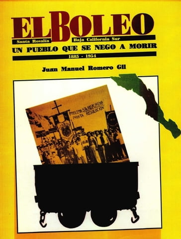 El Boleo: Santa Rosalía, Baja California Sur, 1885-1954 - Juan Manuel - Romero Gil