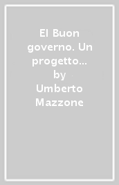 El Buon governo. Un progetto di riforma generale nella Firenze savonaroliana