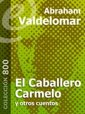 El Caballero Carmelo y otros cuentos