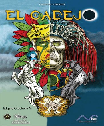 El Cadejo (Cuentos y Leyendas) - Edgard Orochena M