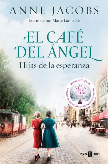 El Café del Ángel. Hijas de la esperanza (Café del Ángel 3) - Anne Jacobs