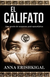 El Califato: una novela de suspenso post-apocalíptica
