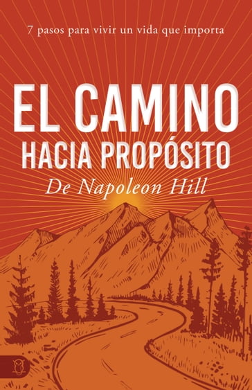 El Camino Hacia Propósito - Napoleon Hill