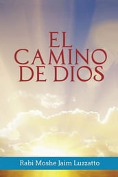 El Camino de Dios (Spanish Edition)