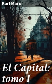 El Capital: tomo I