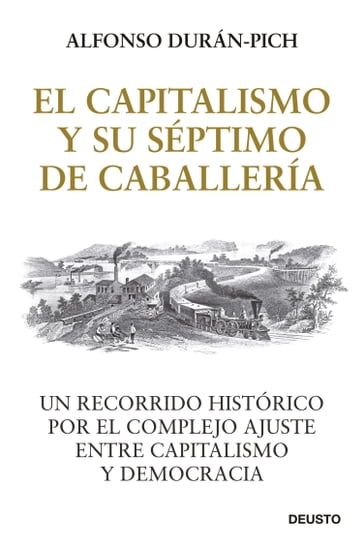 El Capitalismo y su Séptimo de Caballería - Alfonso Durán-Pich