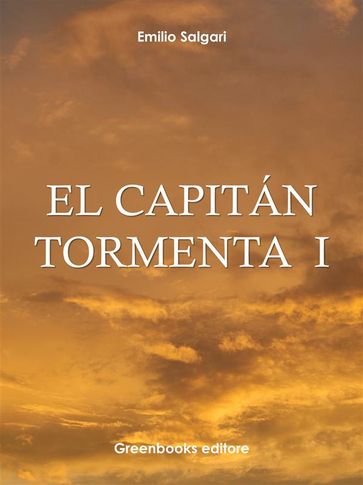 El Capitán Tormenta I - Emilio Salgari