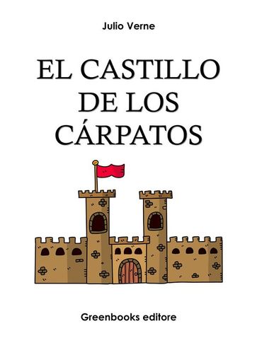 El Castillo De Los Cárpatos - Julio Verne