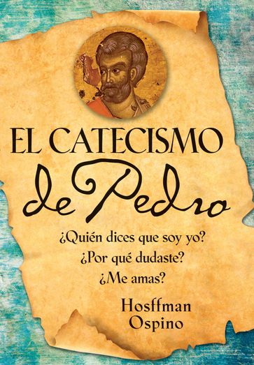 El Catecismo de Pedro - Hosffman Ospino