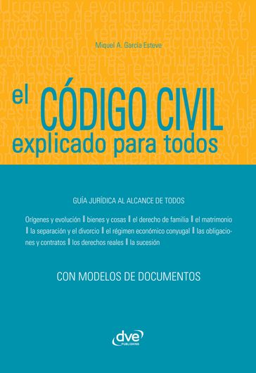 El Código civil explicado para todos - Miquel Àngel García Esteve