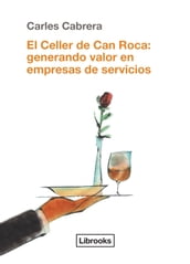 El Celler de Can Roca: generando valor en empresas de servicios